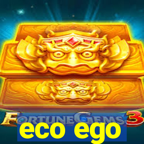 eco ego