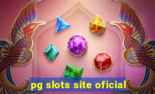 pg slots site oficial