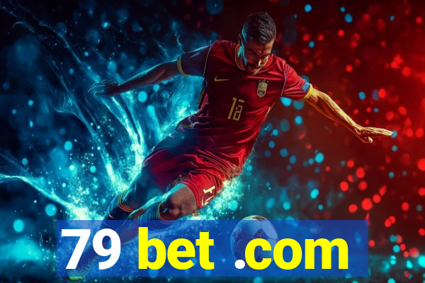 79 bet .com