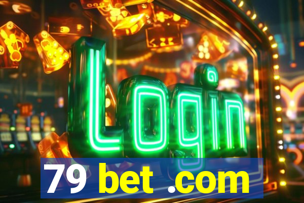 79 bet .com