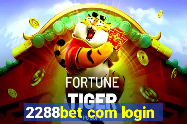 2288bet com login