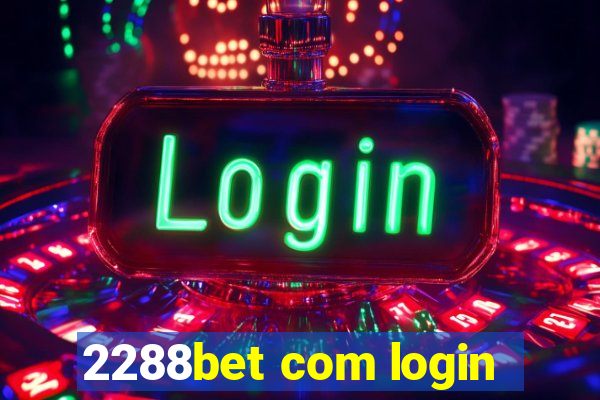 2288bet com login