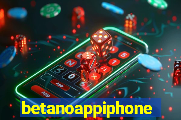 betanoappiphone