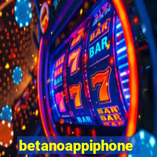 betanoappiphone