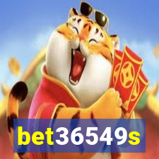 bet36549s