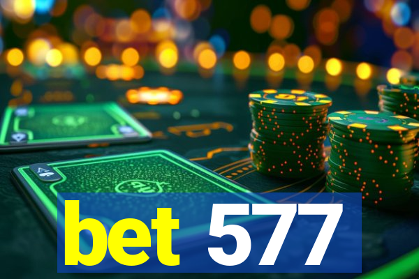 bet 577