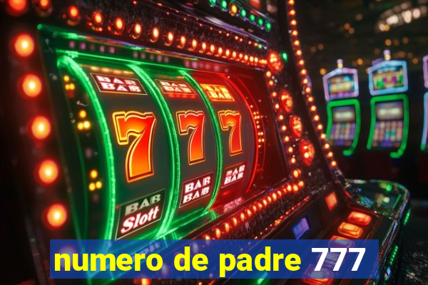 numero de padre 777