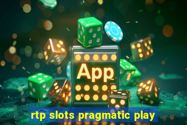 rtp slots pragmatic play