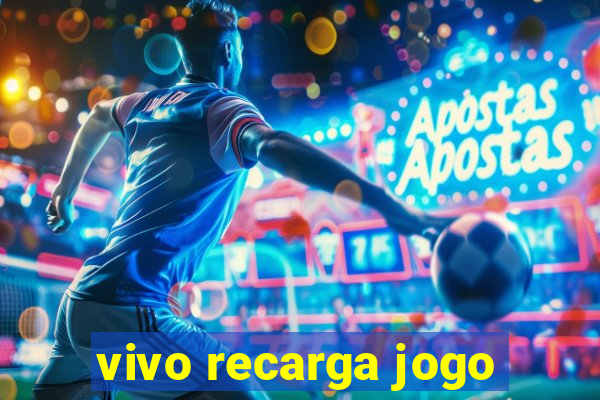 vivo recarga jogo