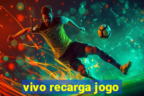 vivo recarga jogo