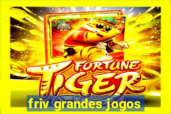 friv grandes jogos