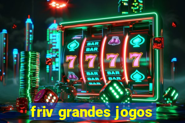 friv grandes jogos