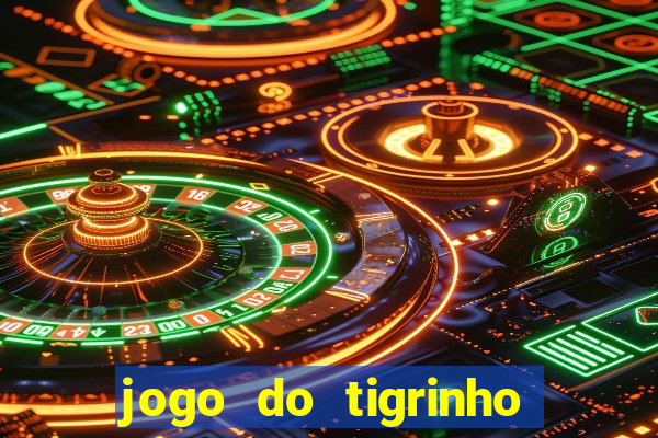 jogo do tigrinho paga de verdade