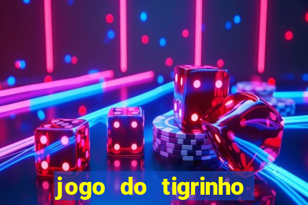 jogo do tigrinho paga de verdade