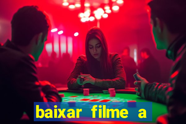 baixar filme a bela e a fera