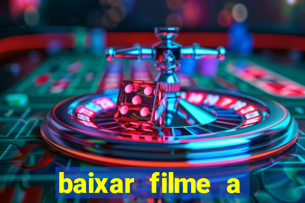 baixar filme a bela e a fera