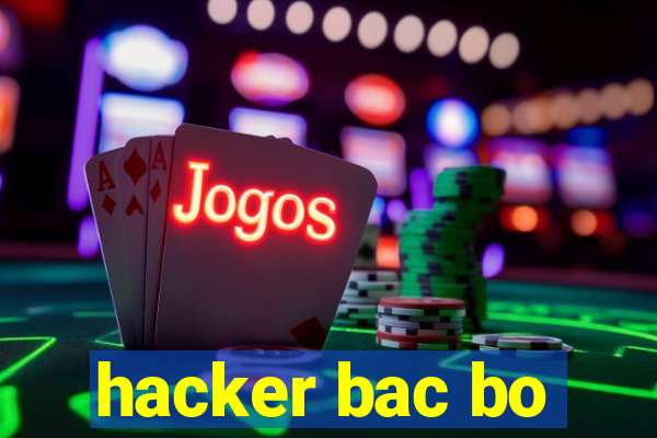 hacker bac bo