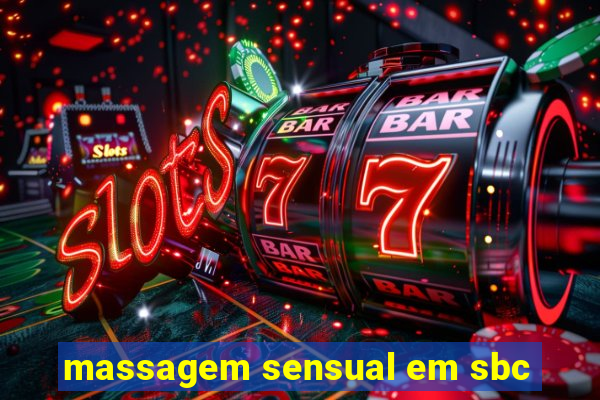 massagem sensual em sbc