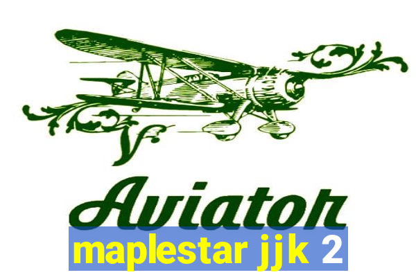 maplestar jjk 2