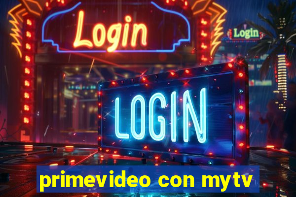 primevideo con mytv