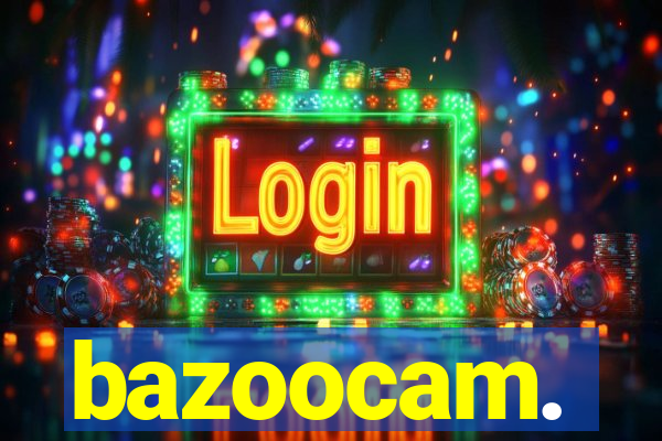 bazoocam.