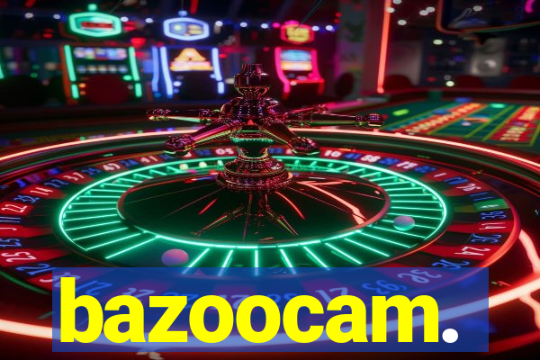 bazoocam.