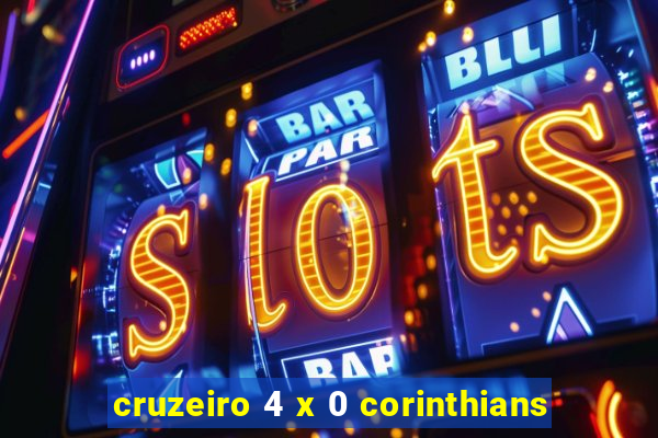 cruzeiro 4 x 0 corinthians