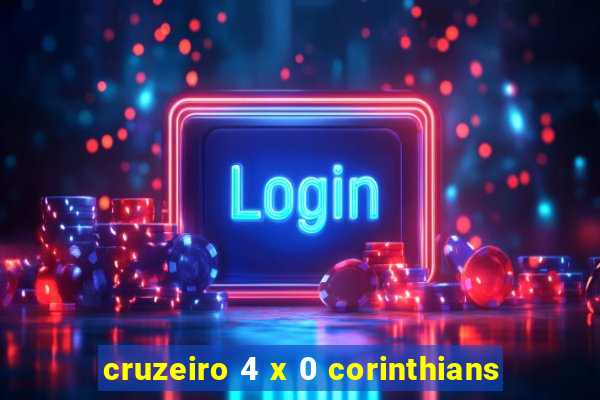 cruzeiro 4 x 0 corinthians