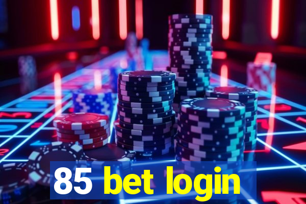 85 bet login