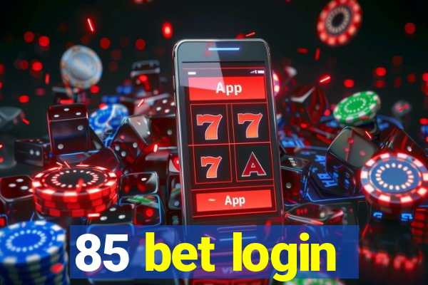 85 bet login