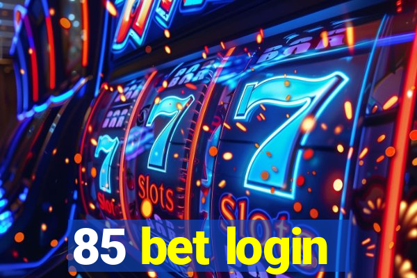 85 bet login