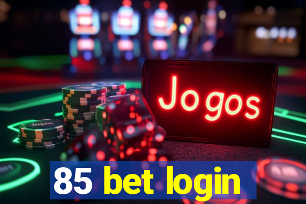 85 bet login