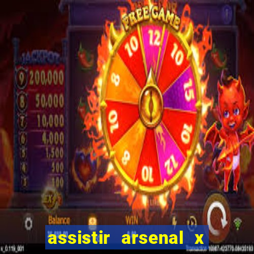 assistir arsenal x barcelona ao vivo hd