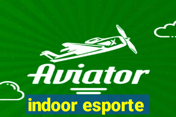 indoor esporte