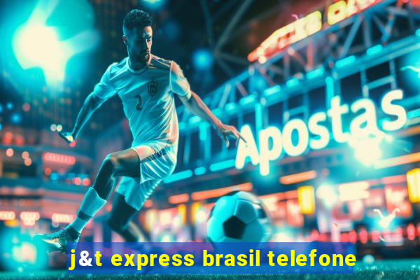 j&t express brasil telefone