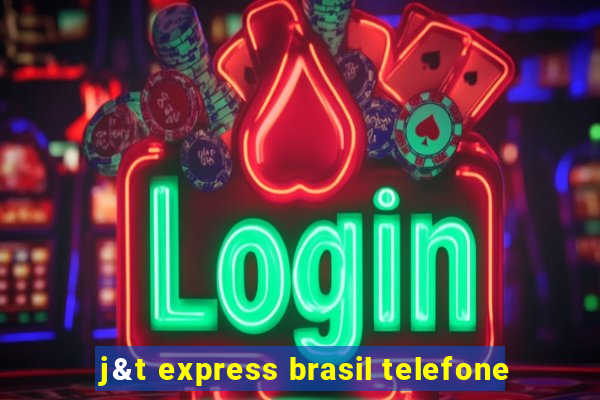 j&t express brasil telefone