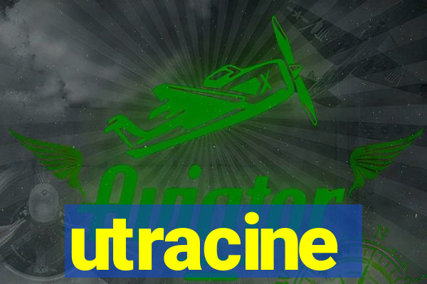 utracine