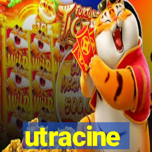 utracine