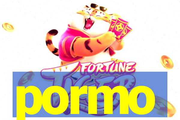 pormo