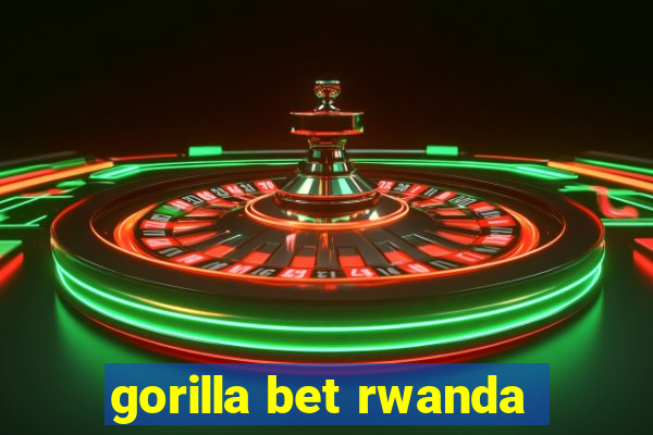 gorilla bet rwanda