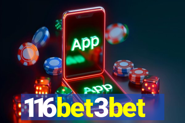 116bet3bet