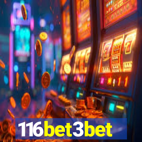 116bet3bet