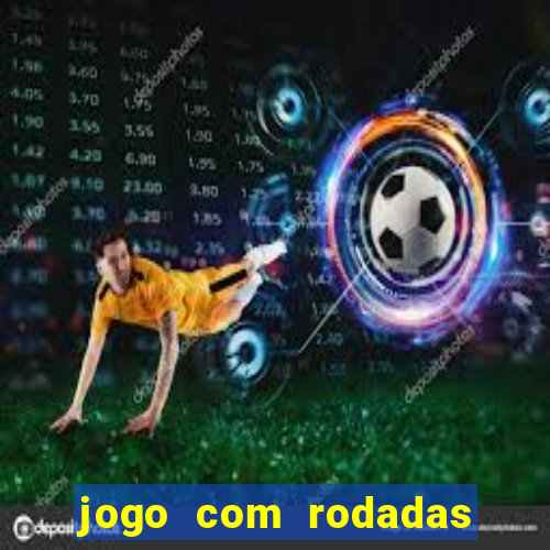 jogo com rodadas gratis sem deposito