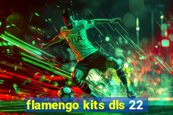 flamengo kits dls 22