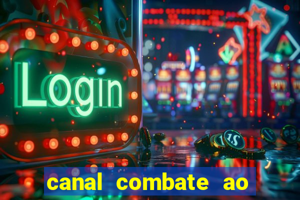 canal combate ao vivo multi canais