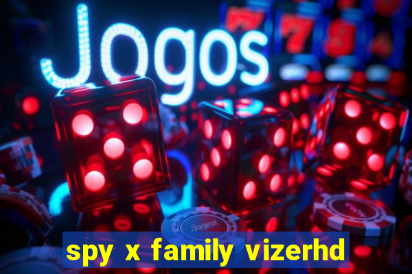 spy x family vizerhd