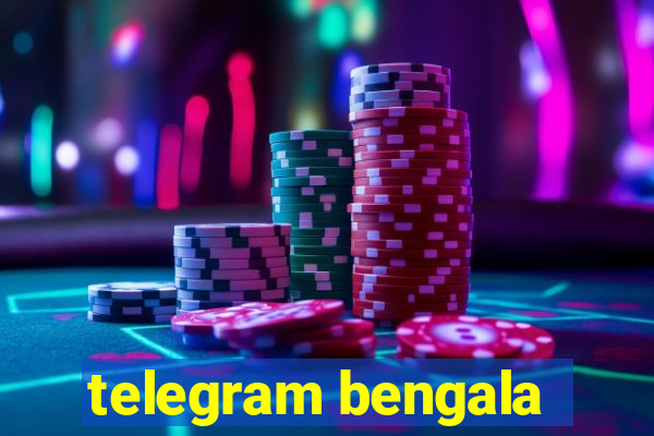 telegram bengala