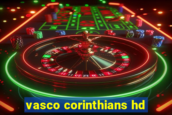 vasco corinthians hd