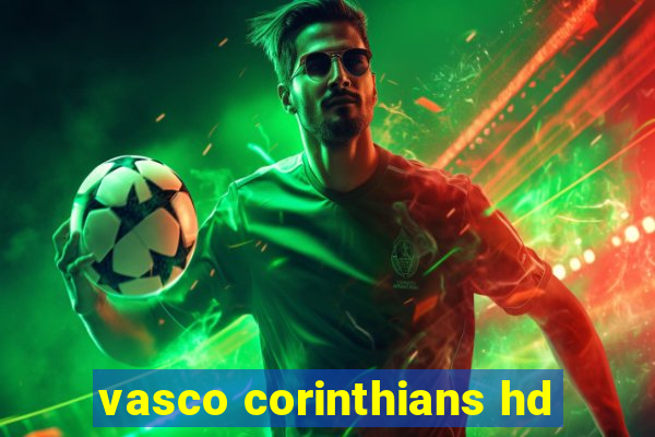 vasco corinthians hd