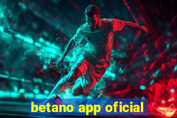 betano app oficial